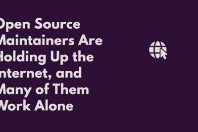 11 of 23 Core Open Source Projects Run on 1 or 2 People