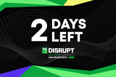 2 days left: Lock in ticket savings of up to $410 to TechCrunch Disrupt 2026