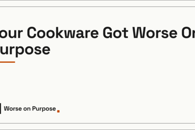 Cookware Got Worse on Purpose: Who Owns Pyrex and All-Clad Now
