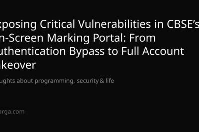 Exposing Critical Vulnerabilities in CBSE's On-Screen Marking Portal