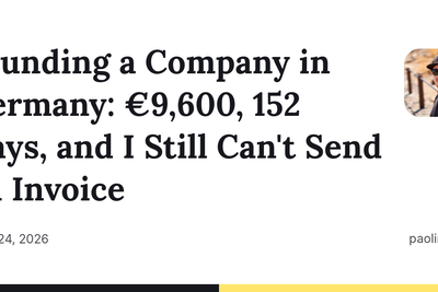 Founding a company in Germany: €9600, 152 days and I still can't send an invoice