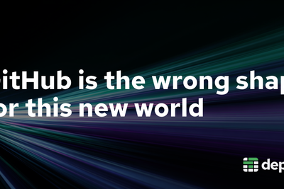 GitHub is the wrong shape for this new world