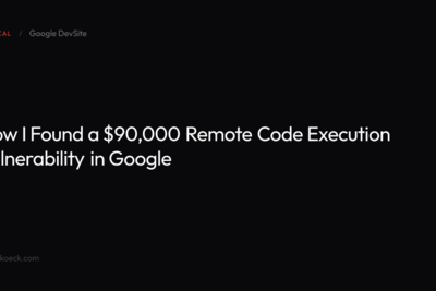 I Found a $90k Remote Code Execution Vulnerability in Google