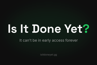 Isitdoneyet.gg is a website I made to figure out if games are complete