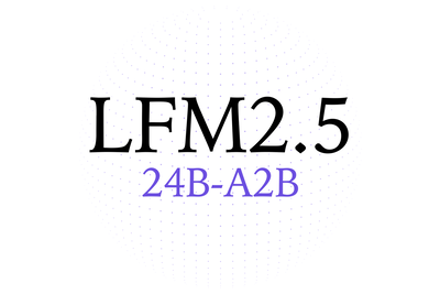 LFM2.5-24B-A2B: Built for fast on-device agents