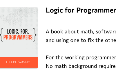 Logic for Programmers by Hillel Wayne