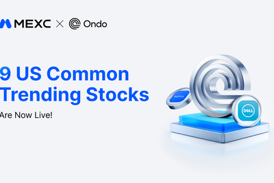 MEXC Adds Nine Ondo Tokenized Stocks Covering AI, Semiconductors, and Optical Communications