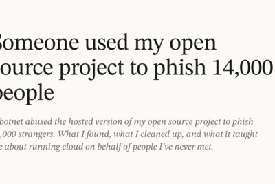 Someone used my open source project to phish 14,000 people