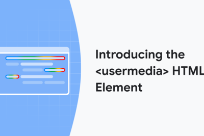 The <Usermedia> HTML Element