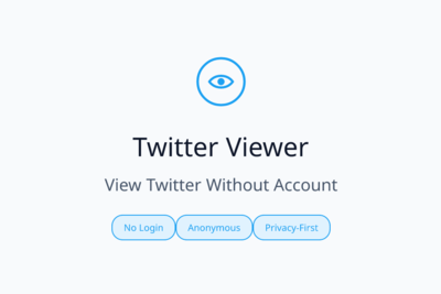Twitter Viewer – View Twitter Without Account